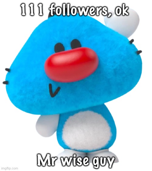 This is a | 111 followers, ok; Mr wise guy | image tagged in this is a | made w/ Imgflip meme maker