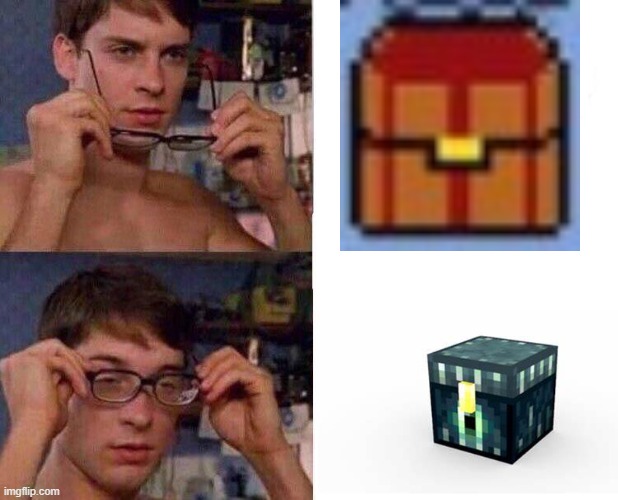 Undertale boxes are ender chests | image tagged in spiderman glasses | made w/ Imgflip meme maker