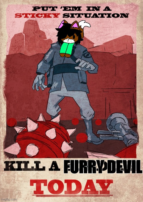 (anti furry/crusader propaganda) | FURRY DEVIL | image tagged in tf2,propaganda | made w/ Imgflip meme maker