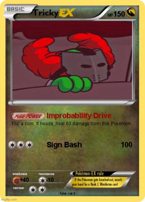 Tricky Pokemon card | image tagged in pokemon card meme | made w/ Imgflip meme maker