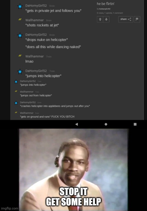 STOP IT
GET SOME HELP | image tagged in stop it get some help | made w/ Imgflip meme maker