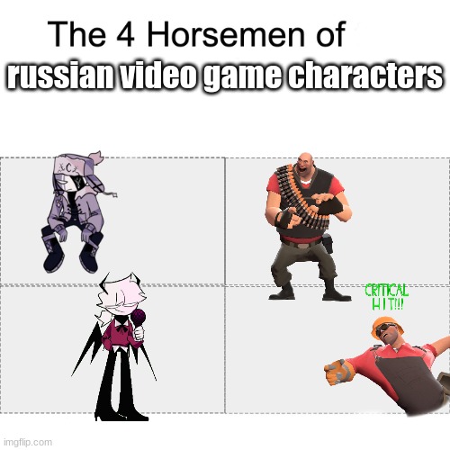 Four horsemen | russian video game characters | image tagged in four horsemen,russia | made w/ Imgflip meme maker