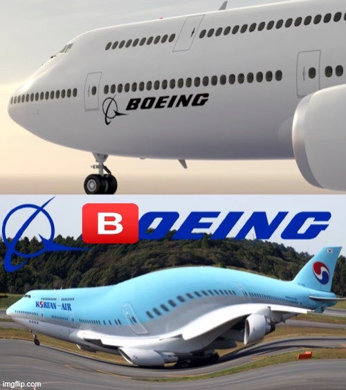 b o e i n g | image tagged in boeing,memes,funny,b button,b | made w/ Imgflip meme maker