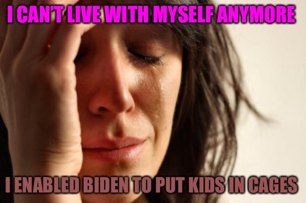 Sad No Liberal Ever | I CAN’T LIVE WITH MYSELF ANYMORE; I ENABLED BIDEN TO PUT KIDS IN CAGES | image tagged in memes,crocodile,political meme,child abuse,biden,cucks | made w/ Imgflip meme maker