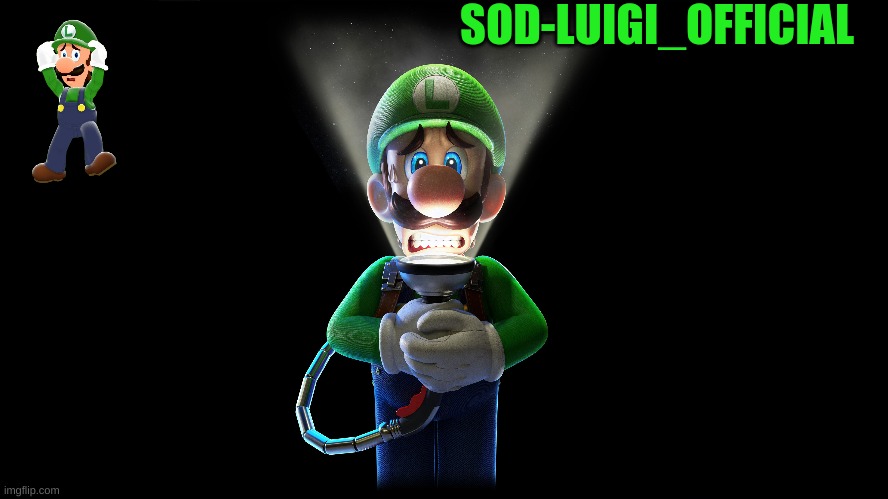 SOD-LUIGI_OFFICIAL | made w/ Imgflip meme maker