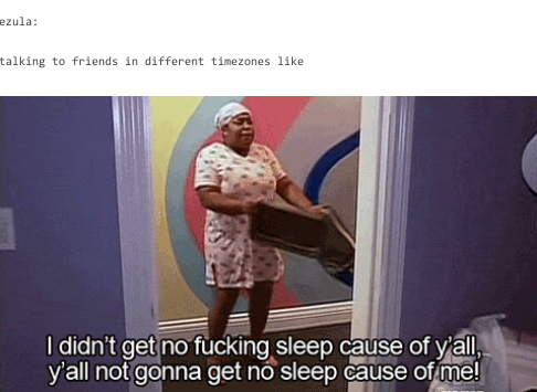 High Quality I Don't Get No Sleep Tanisha Blank Meme Template