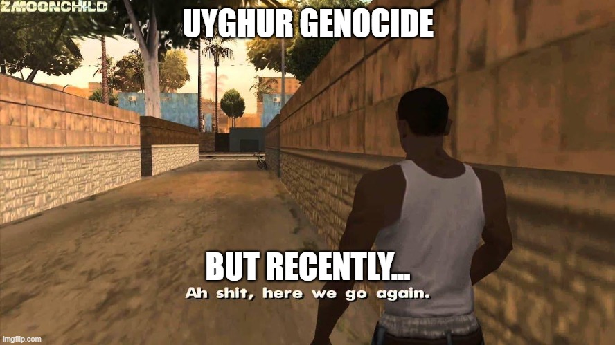 Here we go again |  UYGHUR GENOCIDE; BUT RECENTLY... | image tagged in here we go again,genocide,muslim,fake news,bbc | made w/ Imgflip meme maker