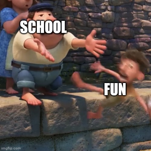 Let kids have fun! |  SCHOOL; FUN | image tagged in man throws child into water,school,funny,memes,funny memes,oh wow are you actually reading these tags | made w/ Imgflip meme maker