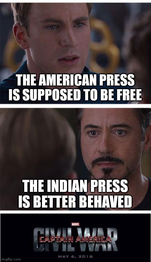 Biden muzzles and bad mouths the press | THE AMERICAN PRESS IS SUPPOSED TO BE FREE; THE INDIAN PRESS IS BETTER BEHAVED | image tagged in memes,marvel civil war 1,biden,free speech,democrats,hypocrisy | made w/ Imgflip meme maker