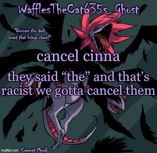 . | cancel cinna; they said “the” and that’s racist we gotta cancel them | image tagged in this,is,a,joke | made w/ Imgflip meme maker