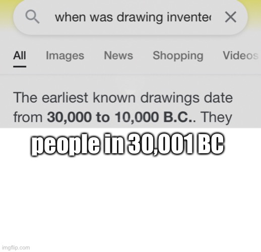 people in 30,001 BC | image tagged in drawings,google,blank white template,newtagthatimade,why did i make this,meme | made w/ Imgflip meme maker