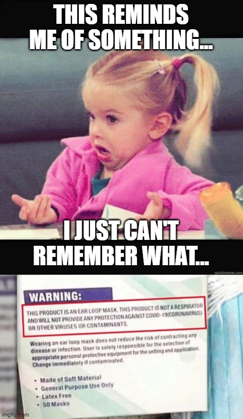 THIS REMINDS ME OF SOMETHING... I JUST CAN'T REMEMBER WHAT... | image tagged in i dont know girl | made w/ Imgflip meme maker