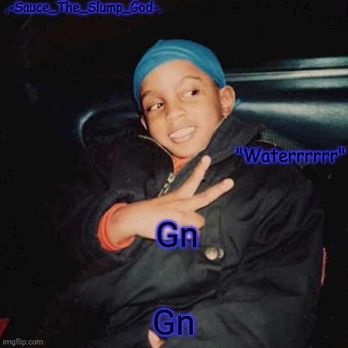 E | Gn; Gn | image tagged in e | made w/ Imgflip meme maker
