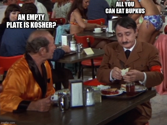 this is a real hitler meme | ALL YOU CAN EAT BUPKUS; AN EMPTY PLATE IS KOSHER? | image tagged in asshole | made w/ Imgflip meme maker