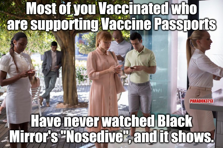 Black Mirror's 'Nosedive' is a disturbing look into our current movement into a China influenced Social Credit System. | image tagged in memes,politics,joe biden,democrats,vaccine,china | made w/ Imgflip meme maker