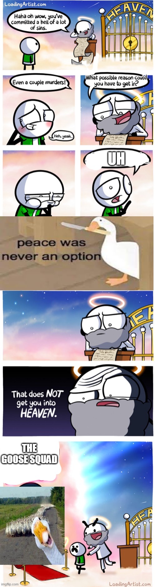 Super Heaven | UH; THE GOOSE SQUAD | image tagged in super heaven,peace was never an option | made w/ Imgflip meme maker