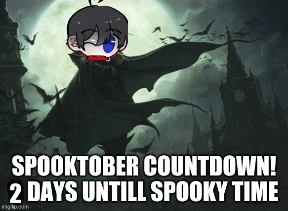 spoopy time | 2 | image tagged in spooktober | made w/ Imgflip meme maker