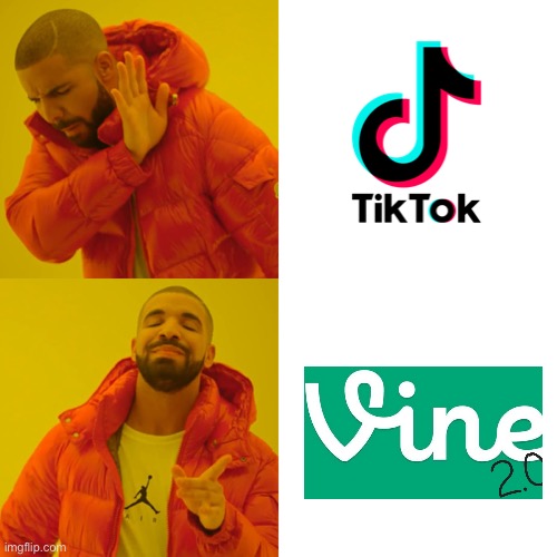 Vine 2.0 | image tagged in memes,drake hotline bling | made w/ Imgflip meme maker