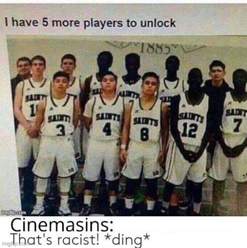 image tagged in cinemasins that's racist | made w/ Imgflip meme maker