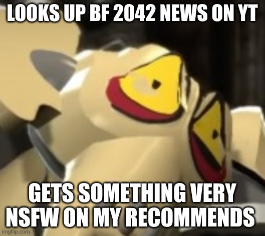 Grievous PTSD | LOOKS UP BF 2042 NEWS ON YT; GETS SOMETHING VERY NSFW ON MY RECOMMENDS | image tagged in grievous ptsd | made w/ Imgflip meme maker