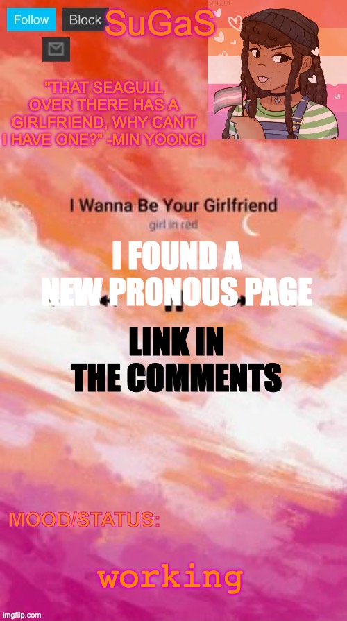 https://en.pronouns.page/@SuGaS_Trash | I FOUND A NEW PRONOUS PAGE; LINK IN THE COMMENTS; working | image tagged in sugas' lesbian demigirl announcement template | made w/ Imgflip meme maker