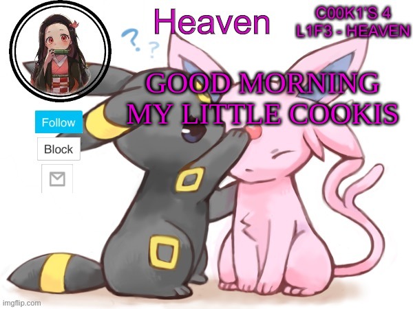 morning :p | GOOD MORNING MY LITTLE COOKIS | made w/ Imgflip meme maker
