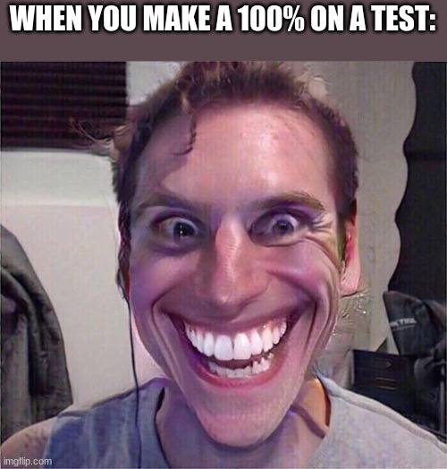 TEST | WHEN YOU MAKE A 100% ON A TEST: | image tagged in sus | made w/ Imgflip meme maker