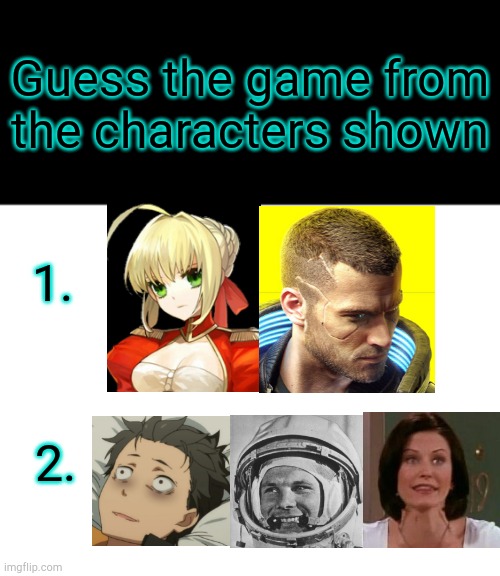 Might be difficult IDK | Guess the game from the characters shown; 1. 2. | image tagged in image tags | made w/ Imgflip meme maker