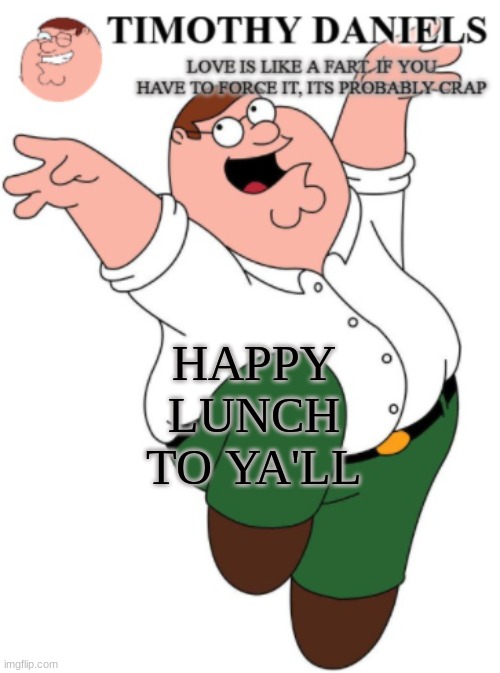 Happy Lunch! | HAPPY LUNCH TO YA'LL | made w/ Imgflip meme maker