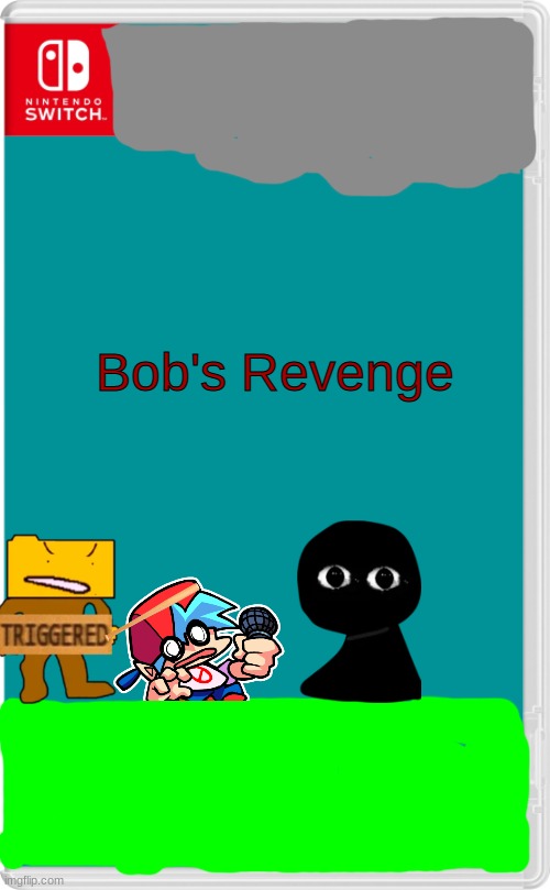 |Bob's Revenge| Coming to Nintendo Switch |6/19/25| | Bob's Revenge | image tagged in nintendo switch cartridge case,fnf custom week | made w/ Imgflip meme maker