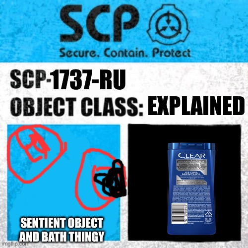 SCP Label Template: Explained | EXPLAINED; 1737-RU; SENTIENT OBJECT AND BATH THINGY | image tagged in scp label template explained | made w/ Imgflip meme maker