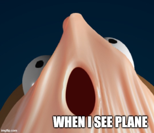 Elastic man |  WHEN I SEE PLANE | image tagged in elastic man,plane,meme,this is my life | made w/ Imgflip meme maker