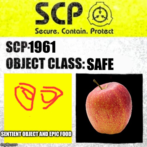SCP Euclid Label Template (Foundation Tale's) |  SAFE; 1961; SENTIENT OBJECT AND EPIC FOOD | image tagged in scp euclid label template foundation tale's | made w/ Imgflip meme maker