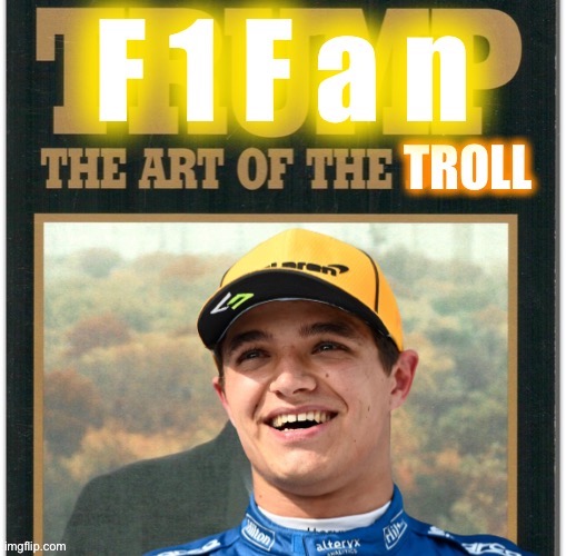 F1Fan couldn’t resist interrupting our deposition, and I can’t resist posting this. :) it’s all good in the hood tho | image tagged in f1fan the art of the troll,the,art,of,the troll,f1fan | made w/ Imgflip meme maker