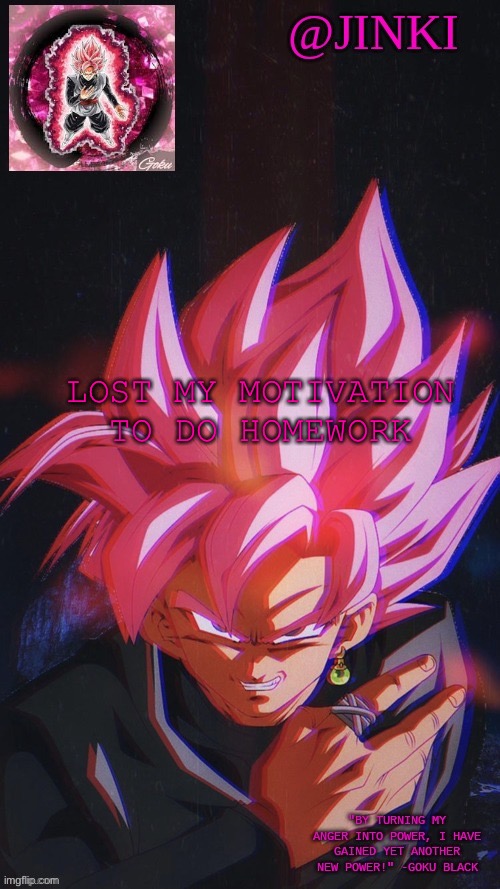 My immortal temp | LOST MY MOTIVATION TO DO HOMEWORK | image tagged in my immortal temp | made w/ Imgflip meme maker