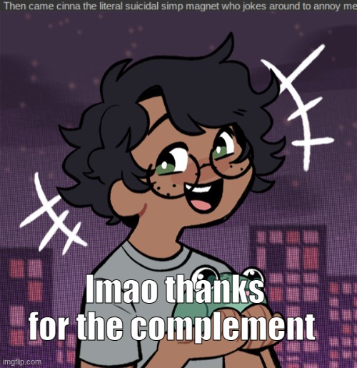 lmao thanks for the complement | image tagged in ram3n picrew | made w/ Imgflip meme maker