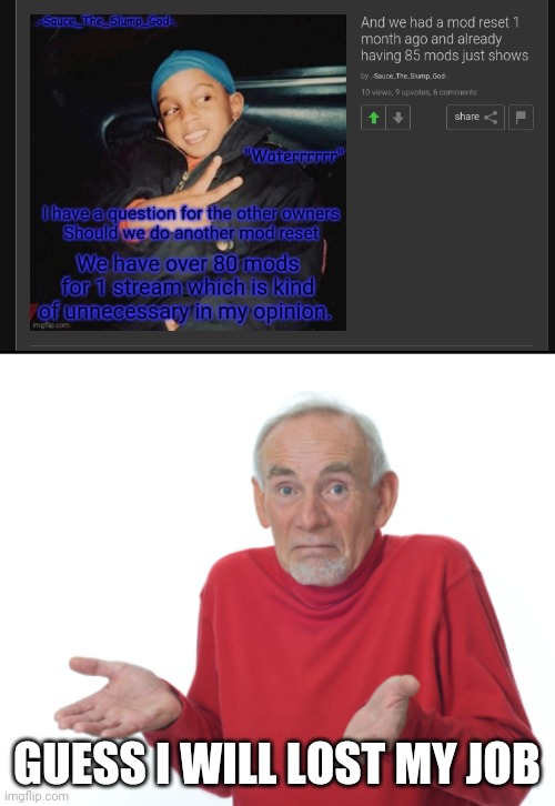 GUESS I WILL LOST MY JOB | image tagged in guess i'll die | made w/ Imgflip meme maker