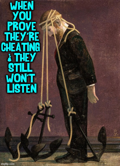 dead voters, more votes than registered, under-the-table votes, Dominion | WHEN
YOU
PROVE
THEY'RE
CHEATING 
& THEY
STILL 
WON'T 
LISTEN | image tagged in vince vance,dominion,election fraud,voter fraud,mail in ballots,memes | made w/ Imgflip meme maker