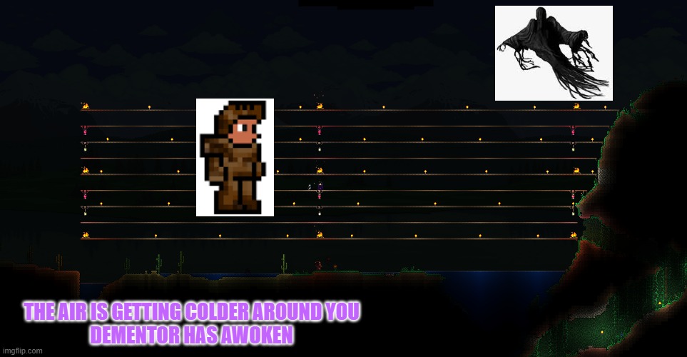for harry potter and terraria fans | THE AIR IS GETTING COLDER AROUND YOU
DEMENTOR HAS AWOKEN | image tagged in harry potter,terraria,boss | made w/ Imgflip meme maker