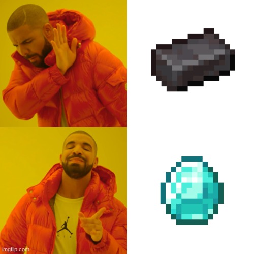 OG Minecraft | image tagged in memes,drake hotline bling,minecraft,gaming | made w/ Imgflip meme maker