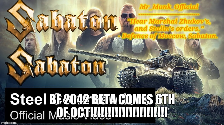 Mr_Monk Sabaton Temp | BF 2042 BETA COMES 6TH OF OCT!!!!!!!!!!!!!!!!!!!!!! | image tagged in mr_monk sabaton temp | made w/ Imgflip meme maker