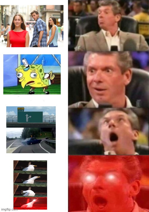 am i right? | image tagged in mr mcmahon reaction | made w/ Imgflip meme maker
