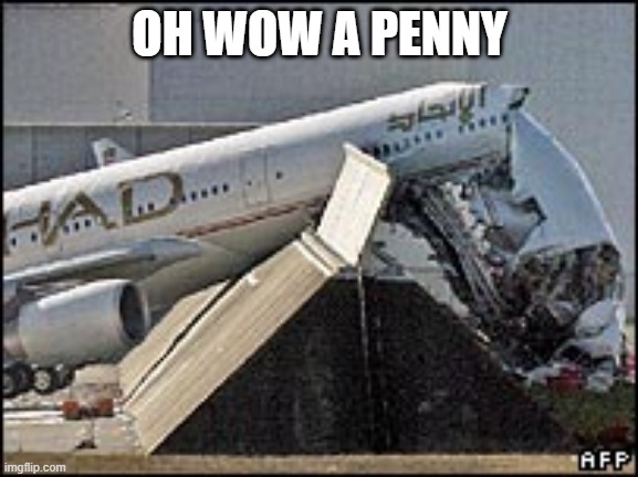 oh wow a penny - Imgflip