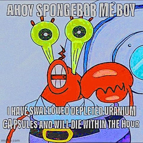 SpongeBob me boy 1 | image tagged in ahoy spongebob,boi,spongebob,spongebob squarepants,mr krabs blur meme | made w/ Imgflip meme maker