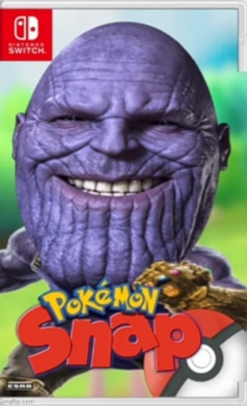 image tagged in pokemon,thanos,fake switch game,nintendo switch | made w/ Imgflip meme maker