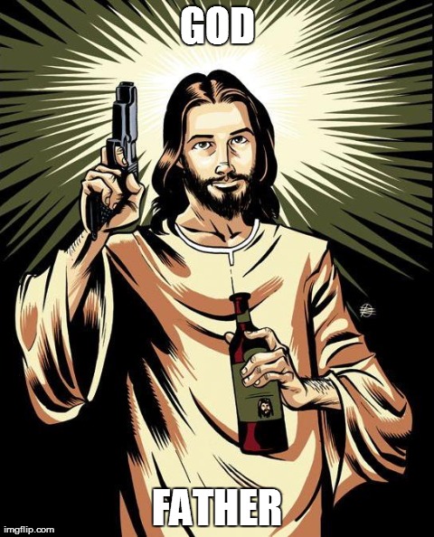 Ghetto Jesus | GOD FATHER | image tagged in memes,ghetto jesus | made w/ Imgflip meme maker
