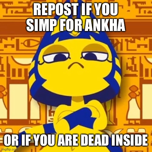 Zone Ankha | REPOST IF YOU SIMP FOR ANKHA; OR IF YOU ARE DEAD INSIDE | image tagged in zone ankha | made w/ Imgflip meme maker