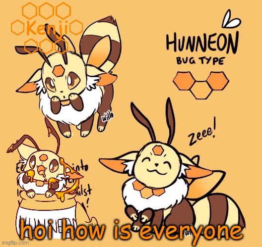 Hunneon | hoi how is everyone | image tagged in hunneon | made w/ Imgflip meme maker