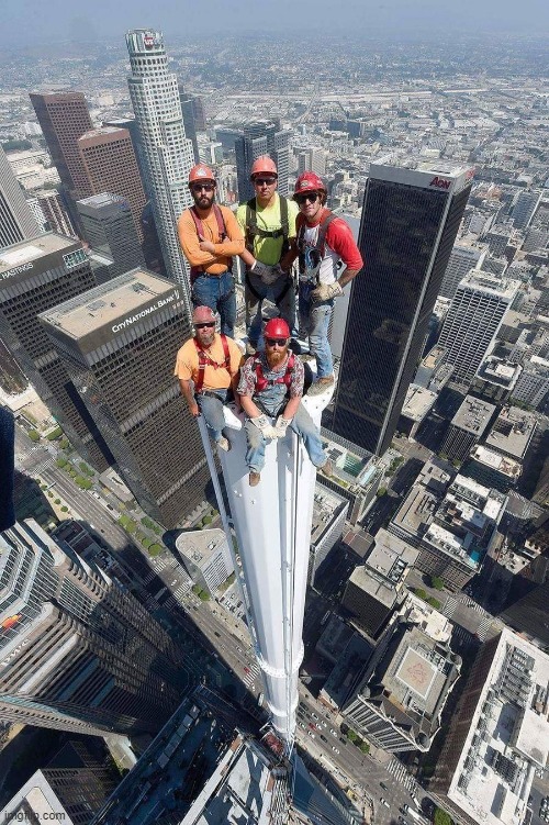 A view from the top — Wilshire Grand Center, Los Angeles | image tagged in view,building,los angeles,construction worker,awesome | made w/ Imgflip meme maker