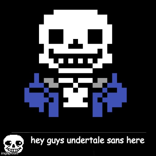 Transparent Sans | hey guys undertale sans here | image tagged in transparent sans | made w/ Imgflip meme maker